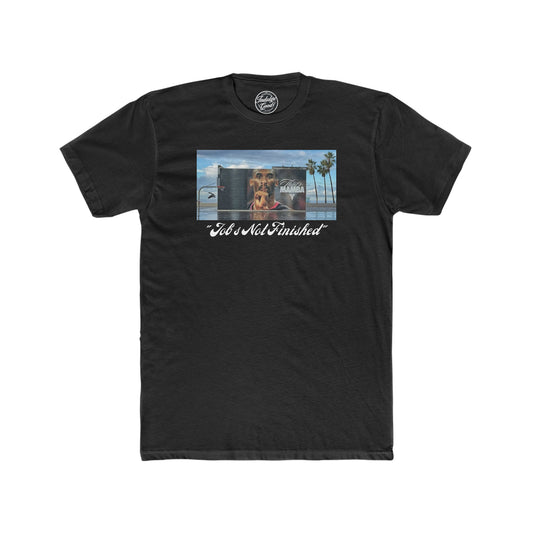 Job's Not Finished Tee