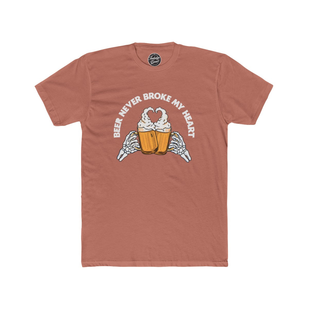 Beer Never Broke My Heart Tee