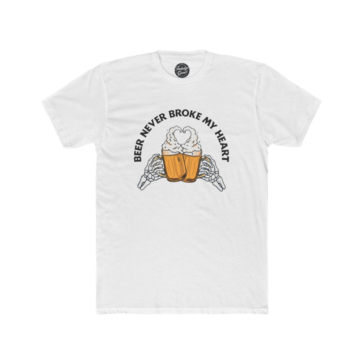 Beer Never Broke My Heart Tee