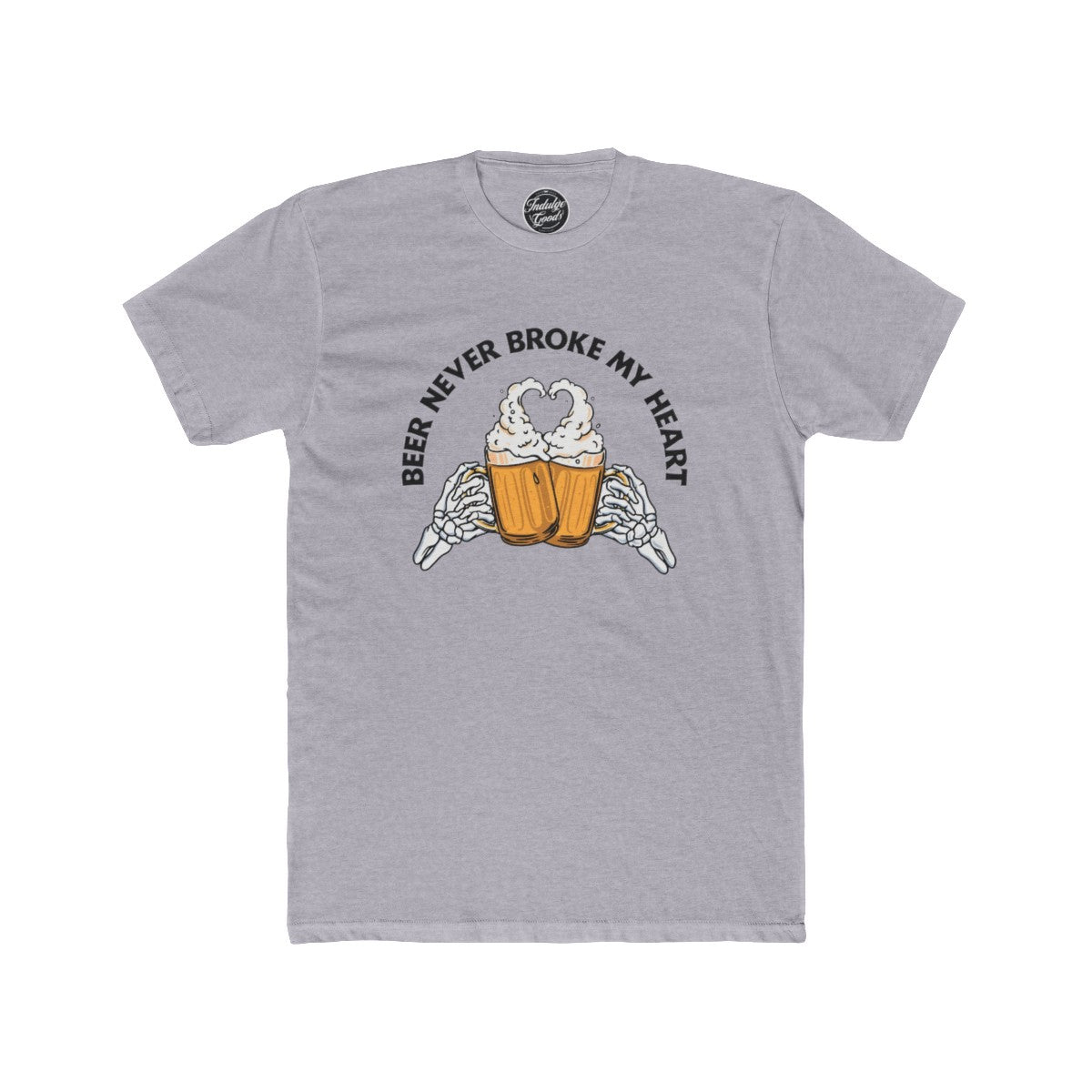 Beer Never Broke My Heart Tee