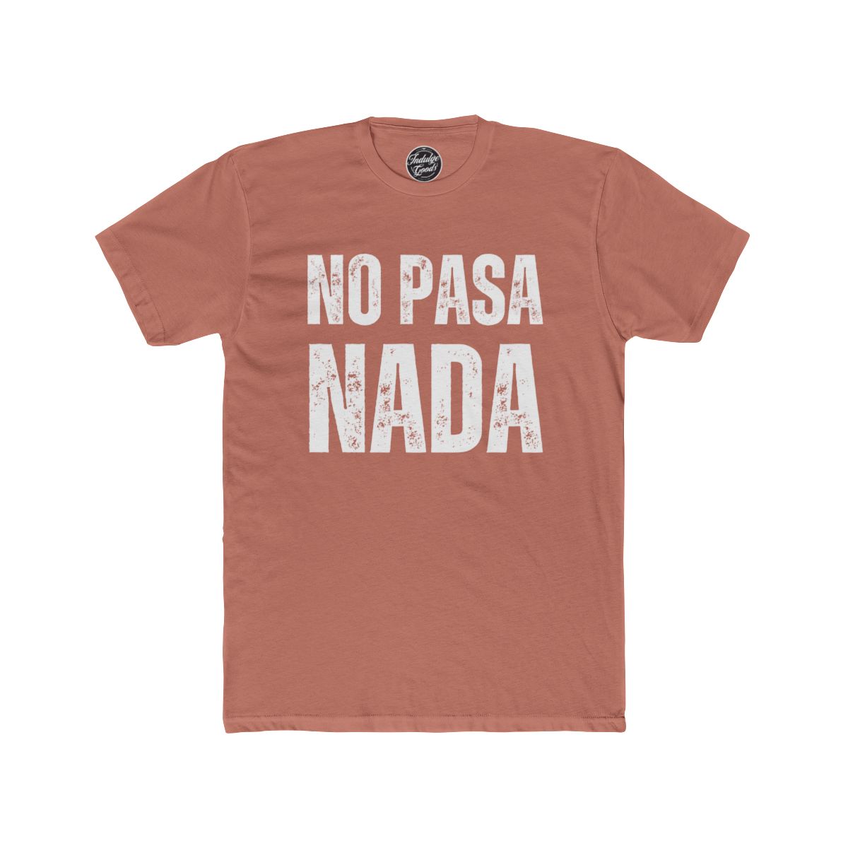 No Pasa Nada Tee