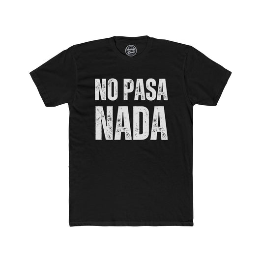 No Pasa Nada Tee