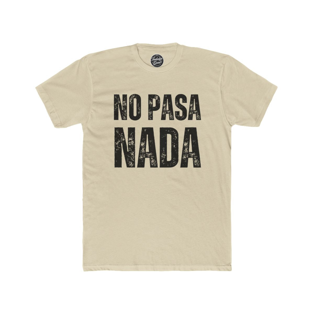 No Pasa Nada Tee