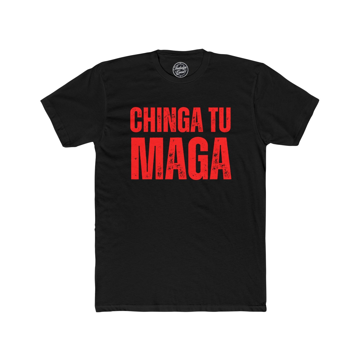 Chinga Tu MAGA Tee