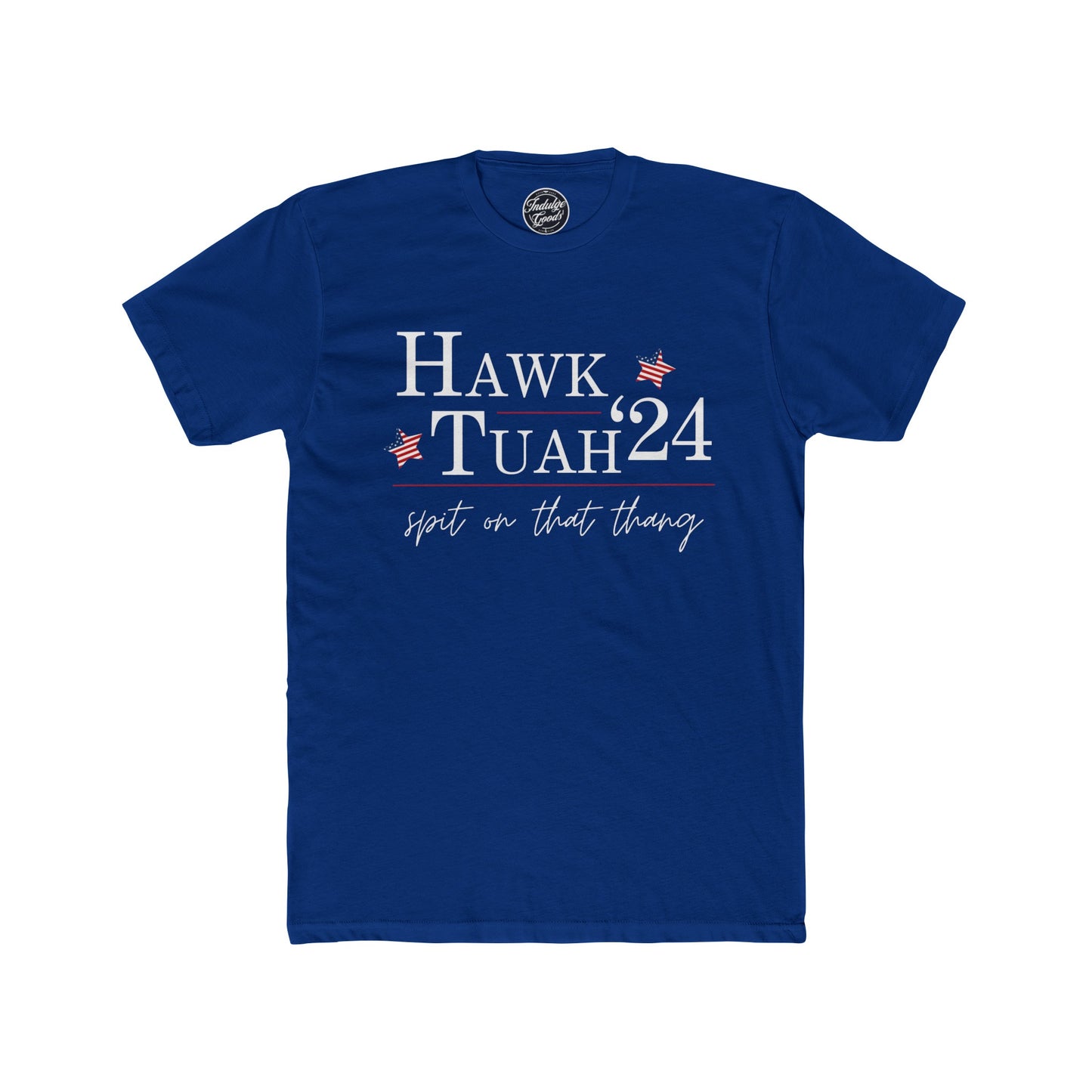 Hawk Tuah 2024 Presidential Campaign Parody Tee