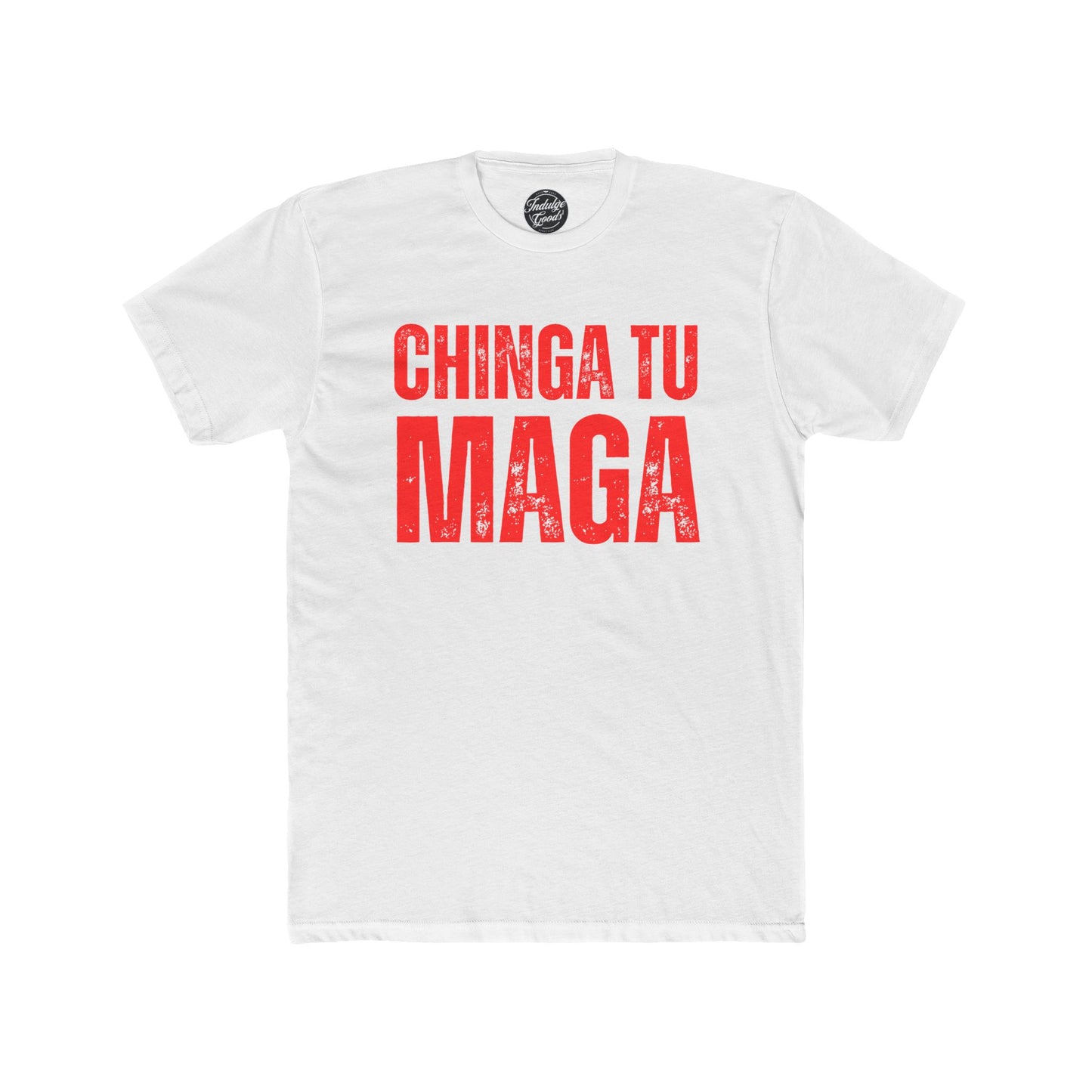 Chinga Tu MAGA Tee