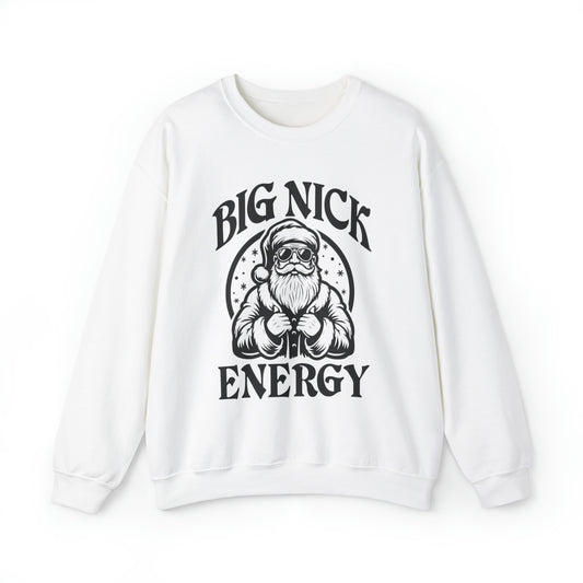 Big Nick Energy Sweatshirt