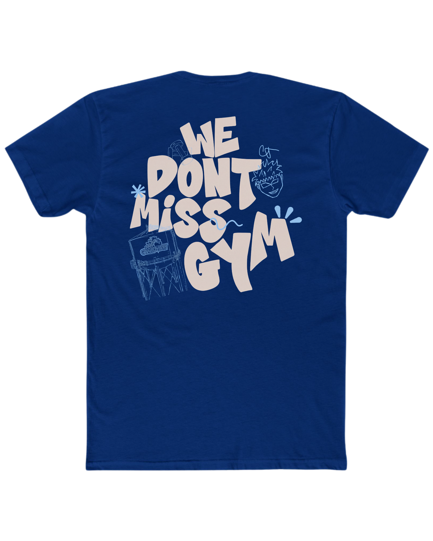 We Don't Miss Gym Tee