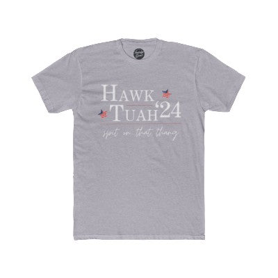 Hawk Tuah 2024 Presidential Campaign Parody Tee