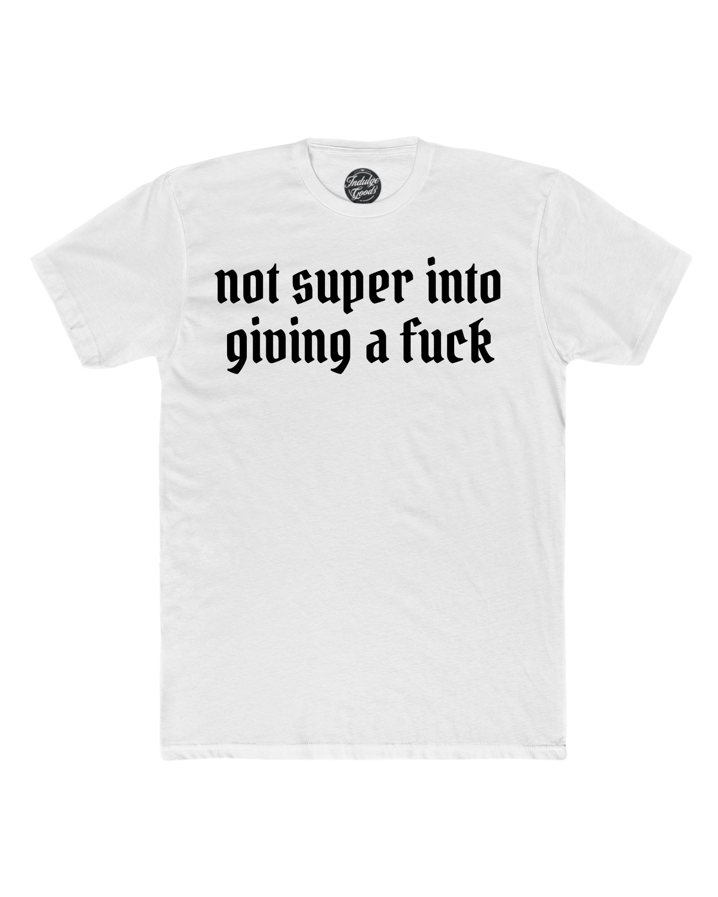 Not Giving A Fuck Tee