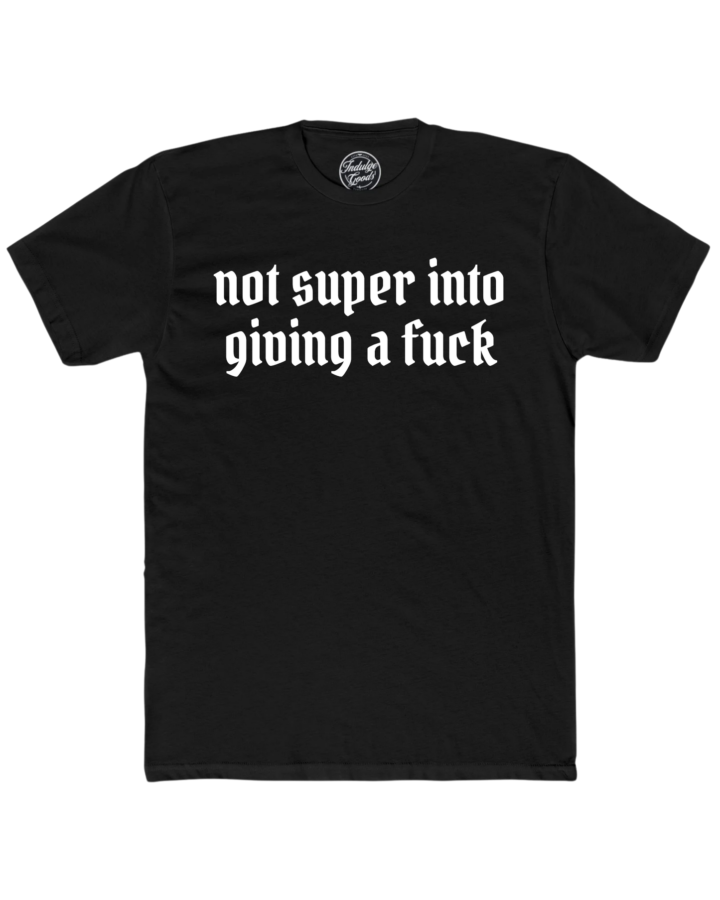 Not Giving A Fuck Tee