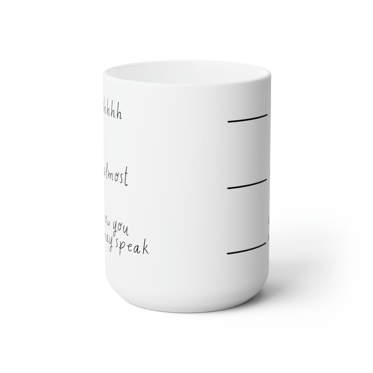 Now You May Speak Mug