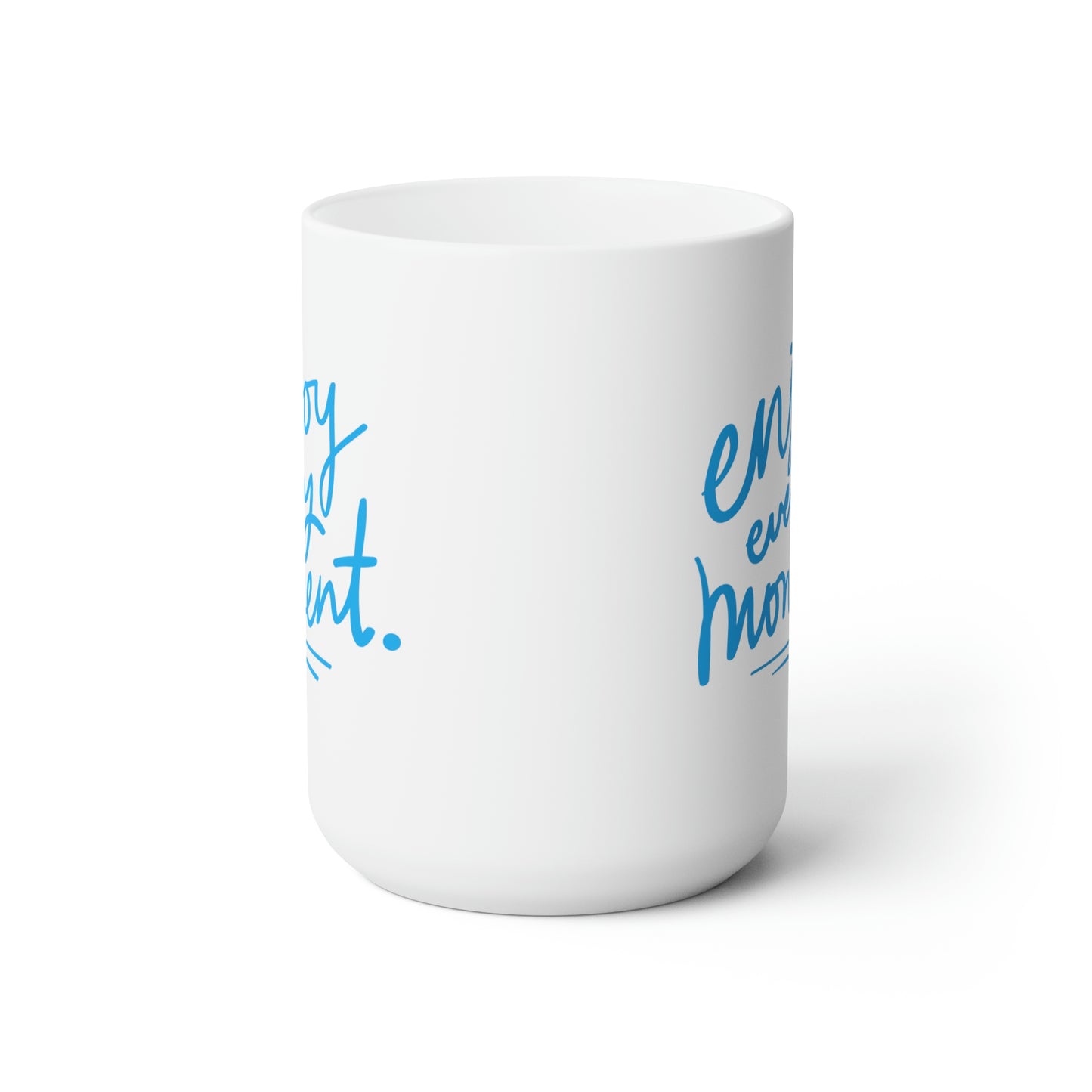 Enjoy Every Moment Mug