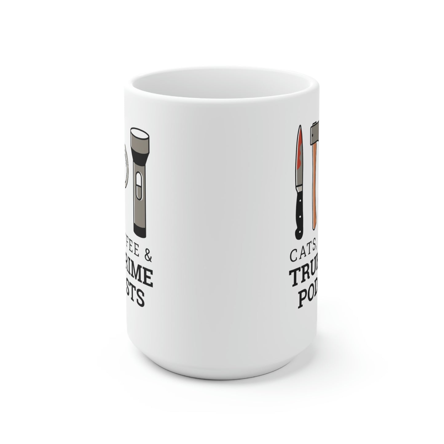 Cats Coffee and True Crime Podcasts Mug