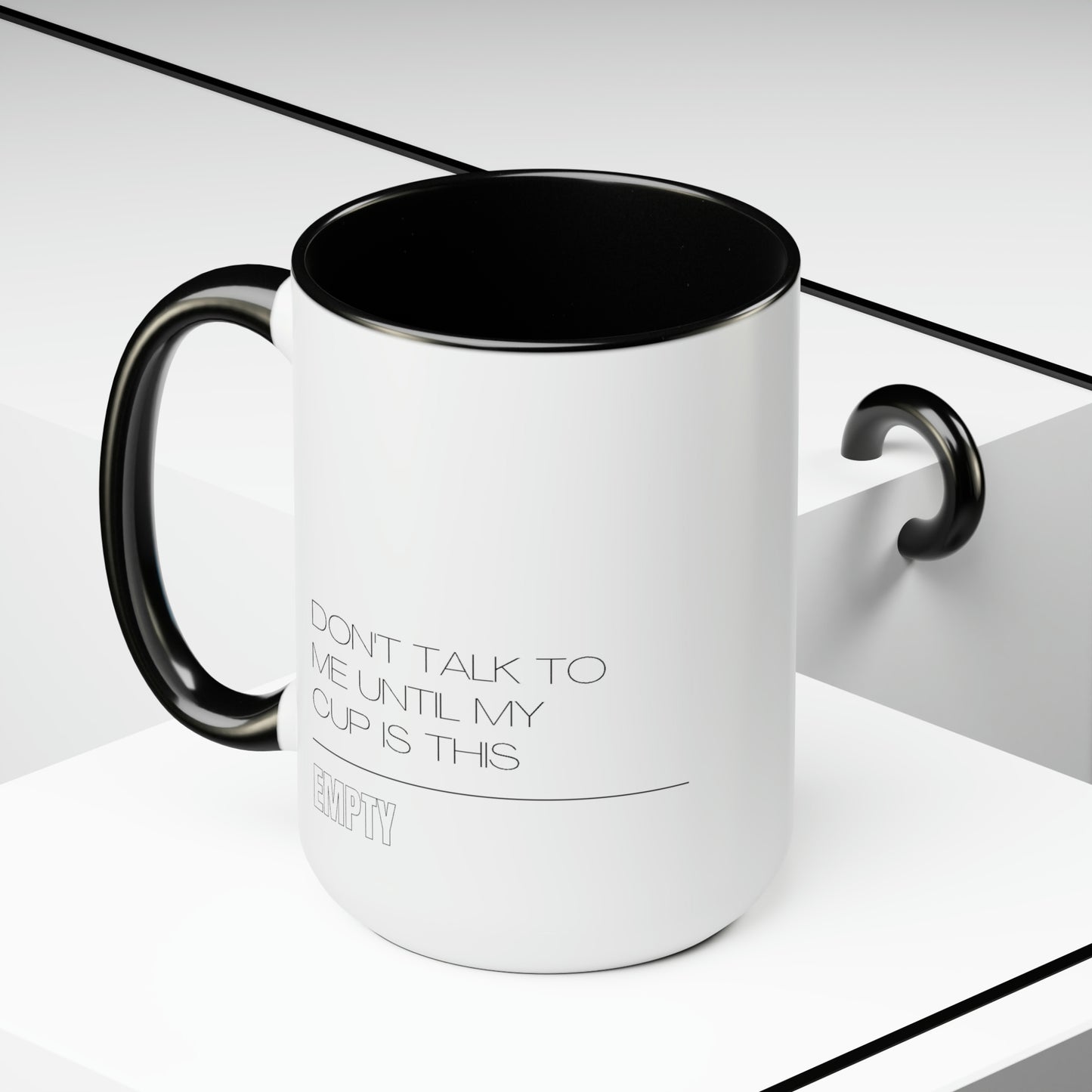 Don't Talk To Me Mug