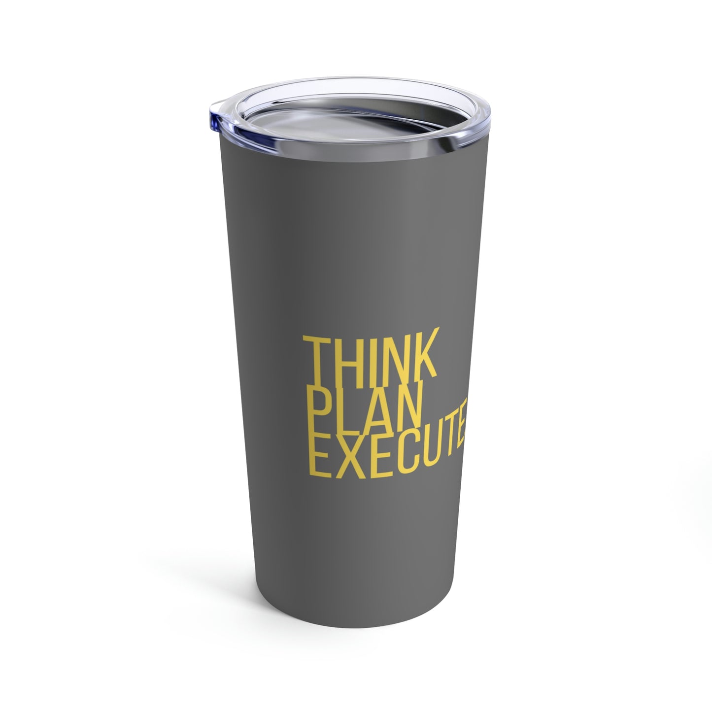 20oz Tumbler Think Plan Execute