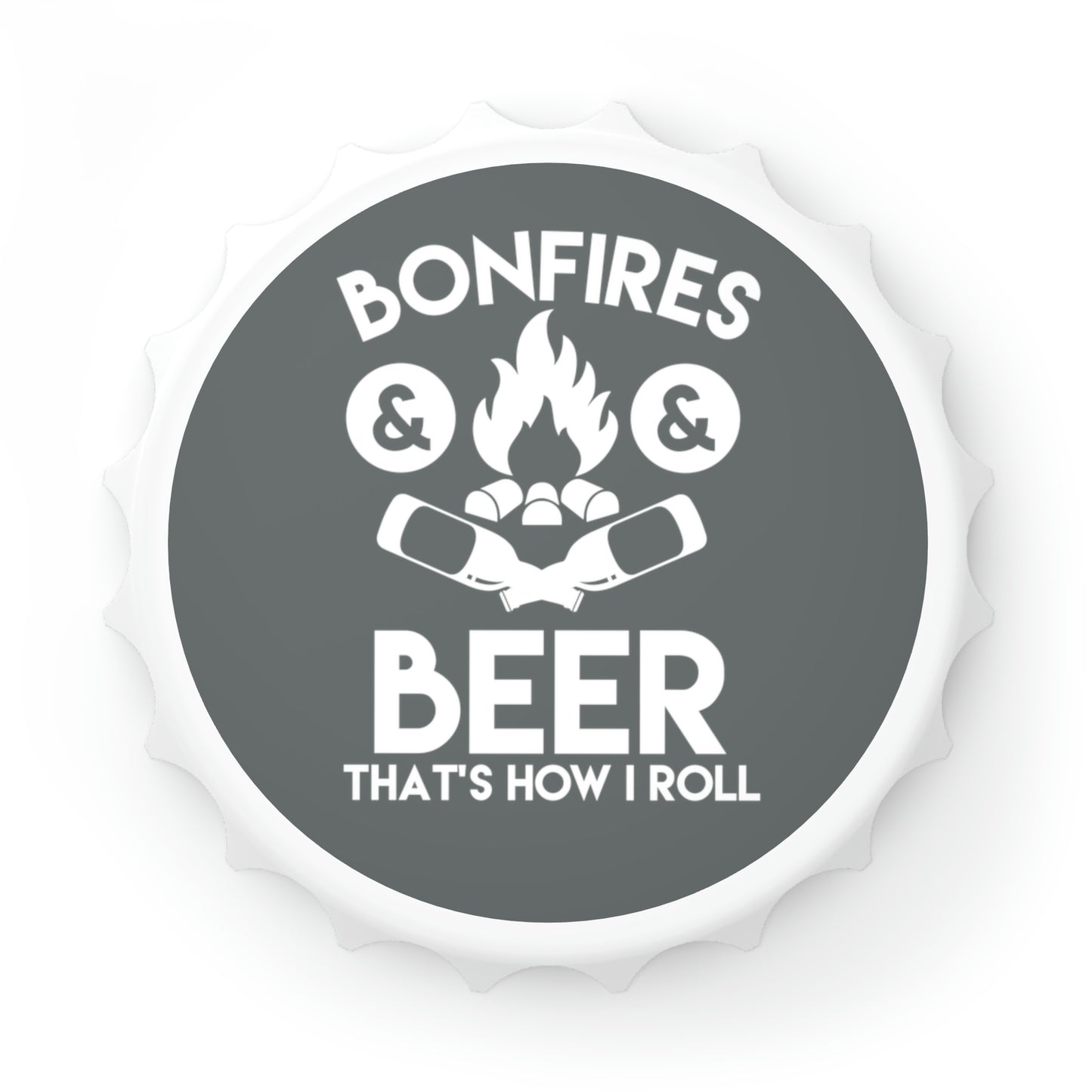 Bonfires & Beer Bottle Opener