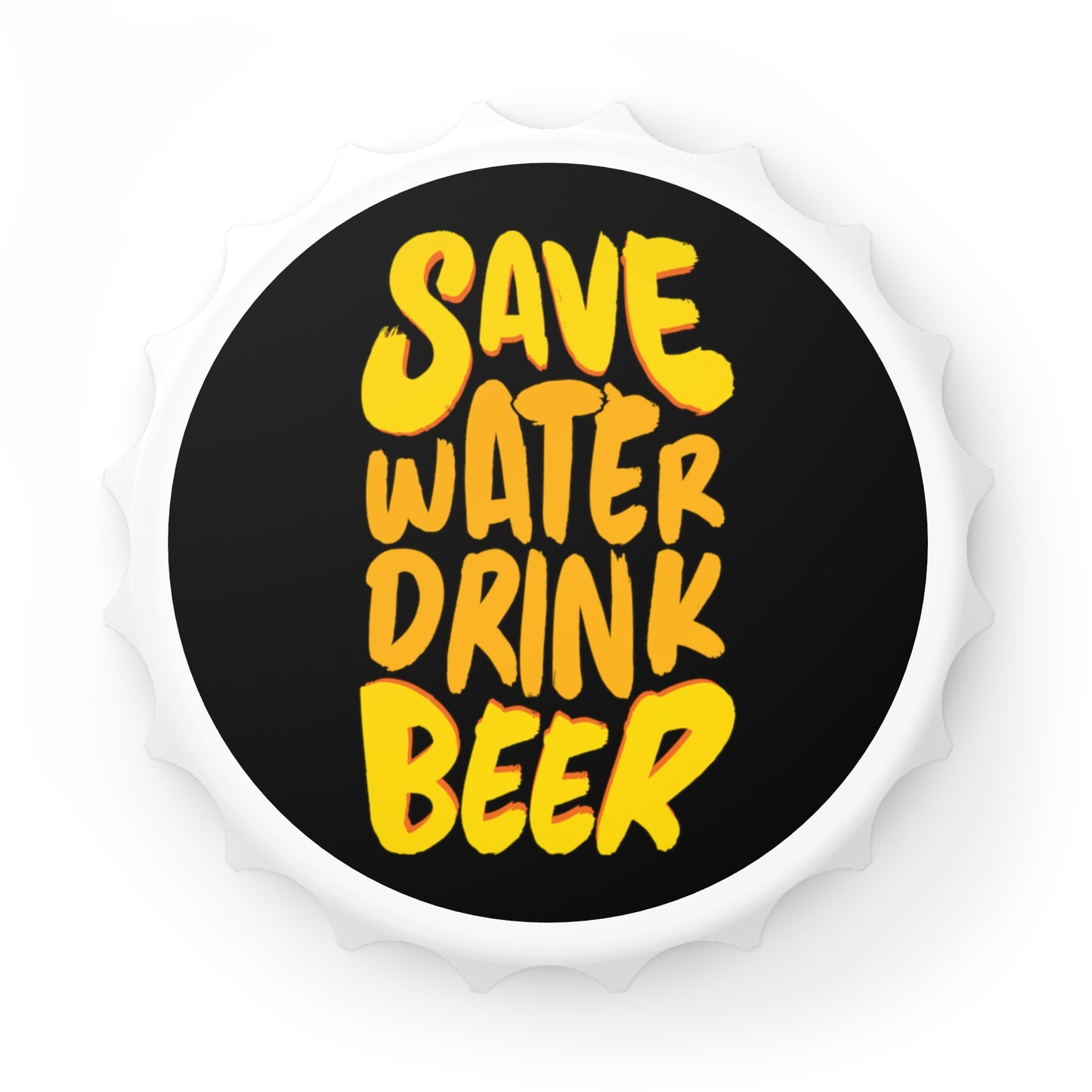 Save Water Drink Beer Bottle Opener