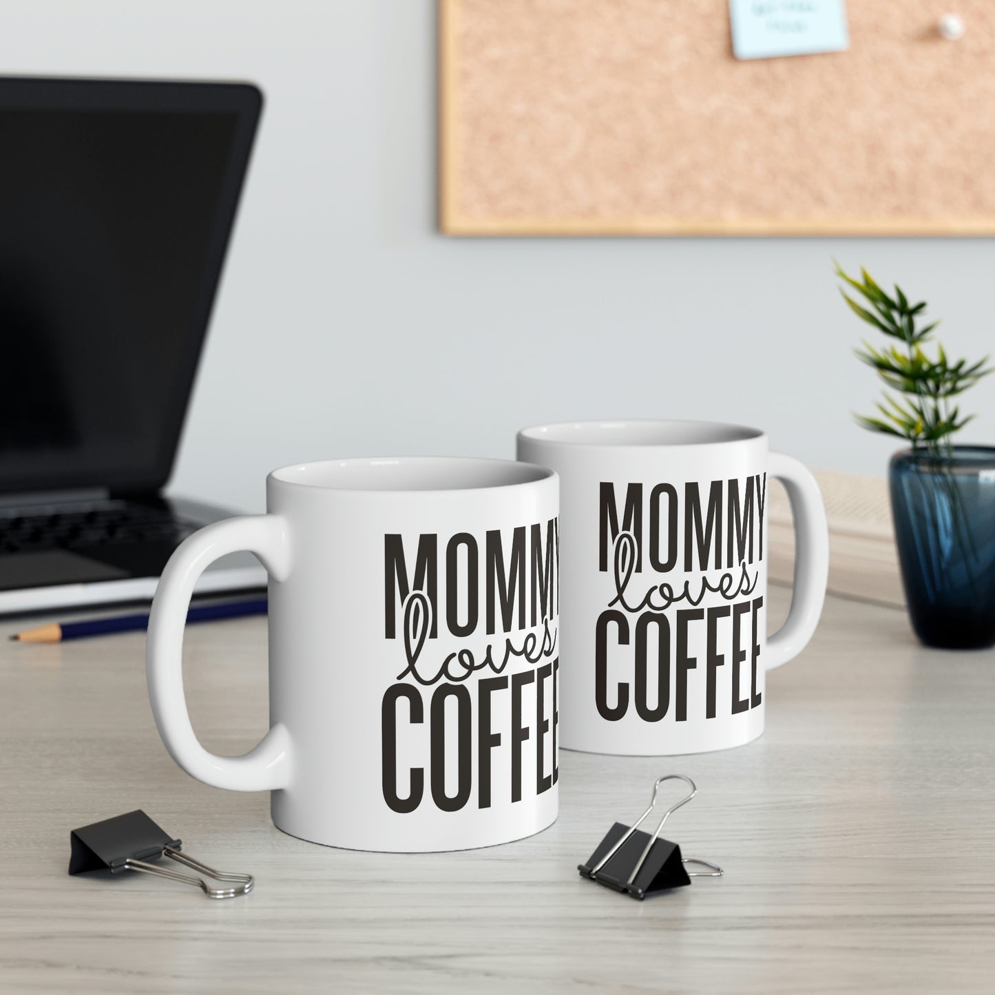 Mommy Loves Coffee Mug