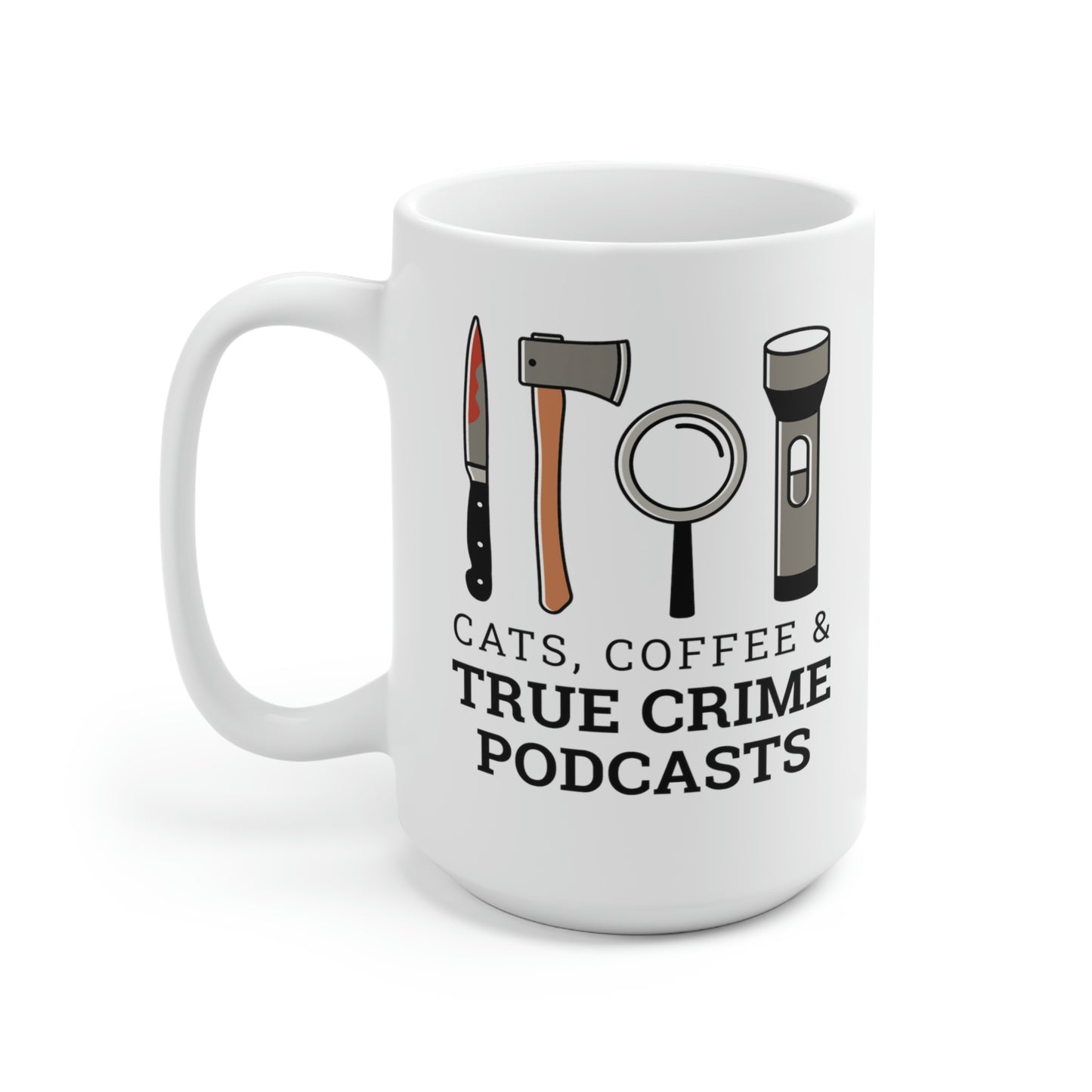 Cats Coffee and True Crime Podcasts Mug