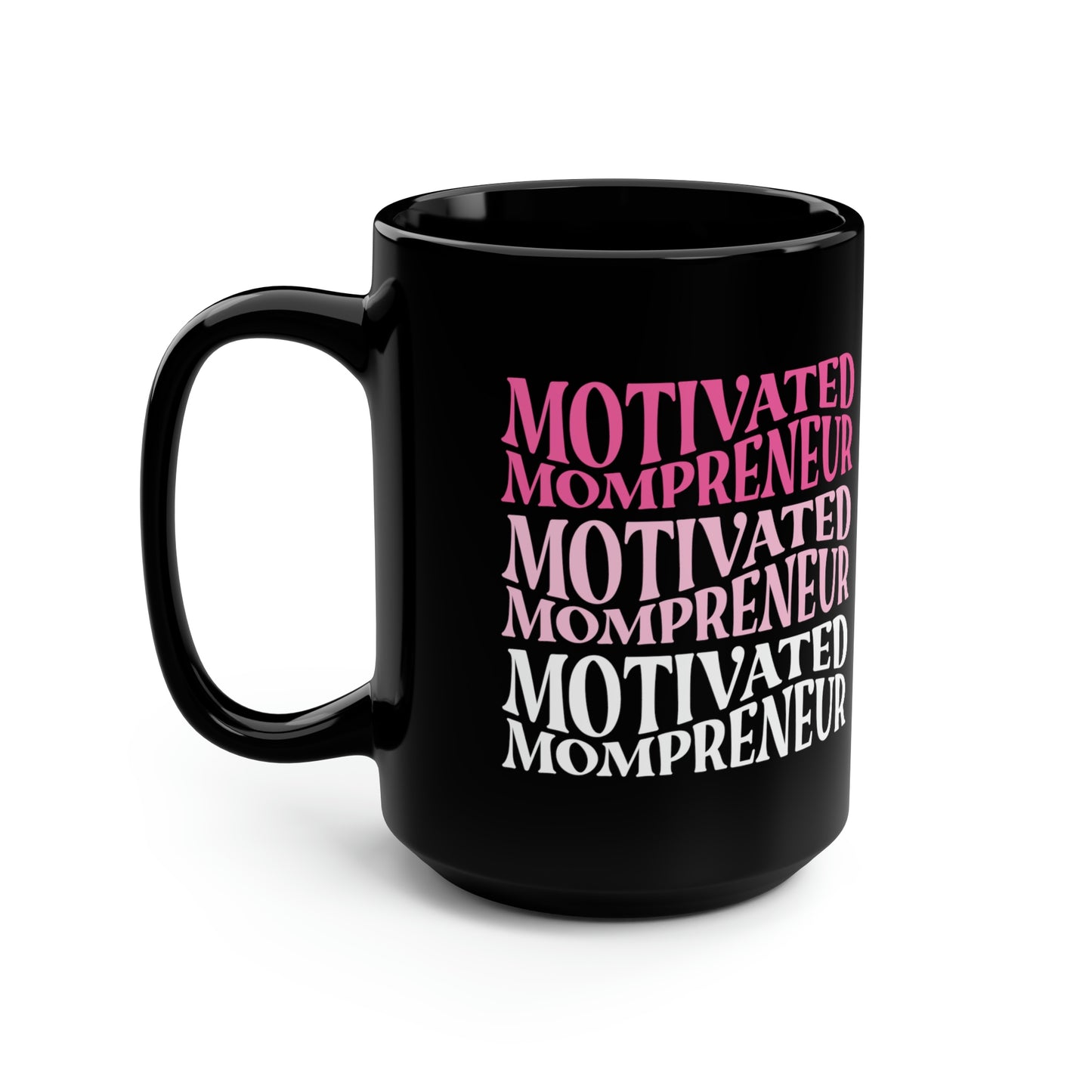 Motivated Mompreneur Mug