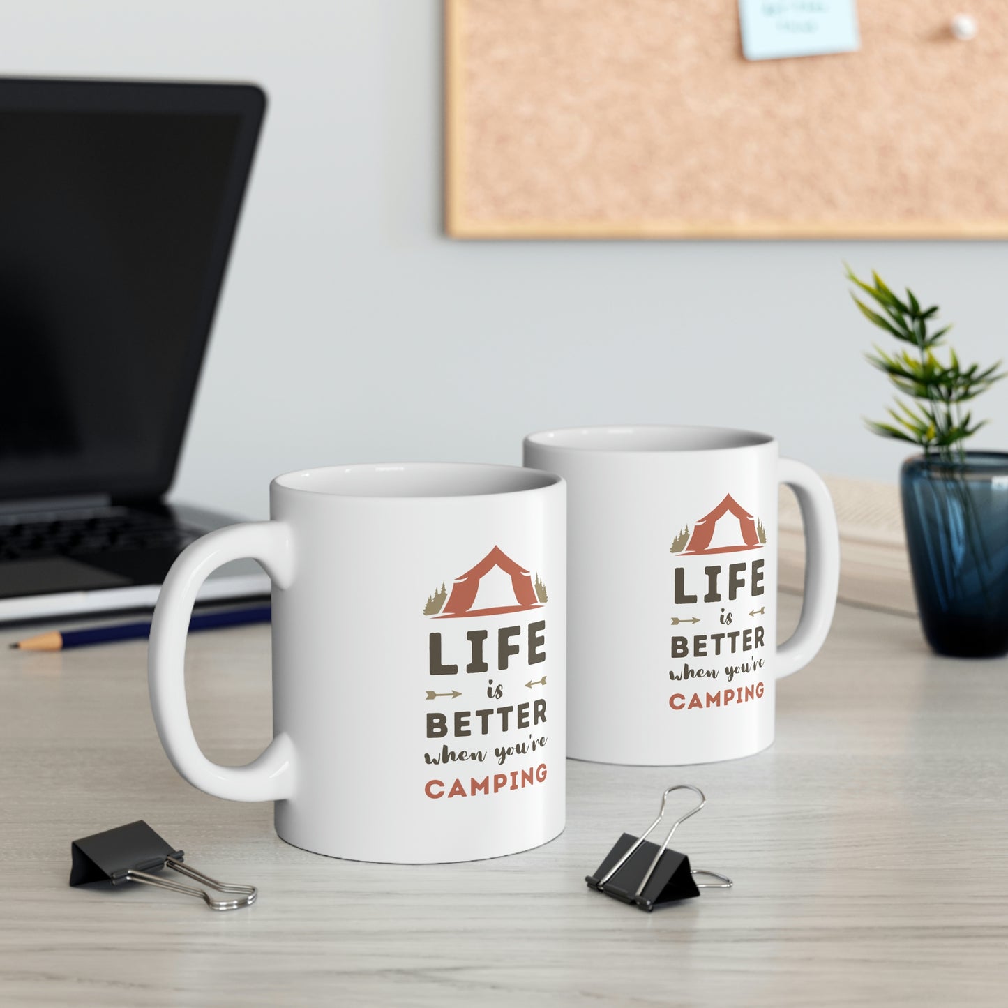 Life is Better When You’re Camping Mug