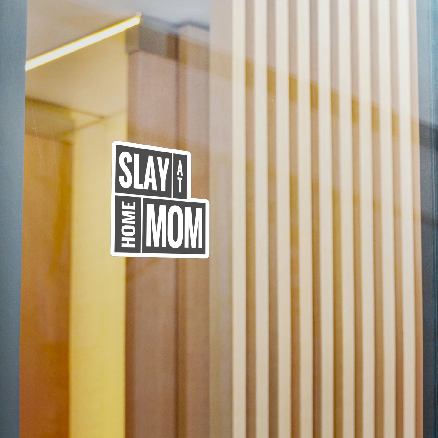 Slay at Home Mom Decal