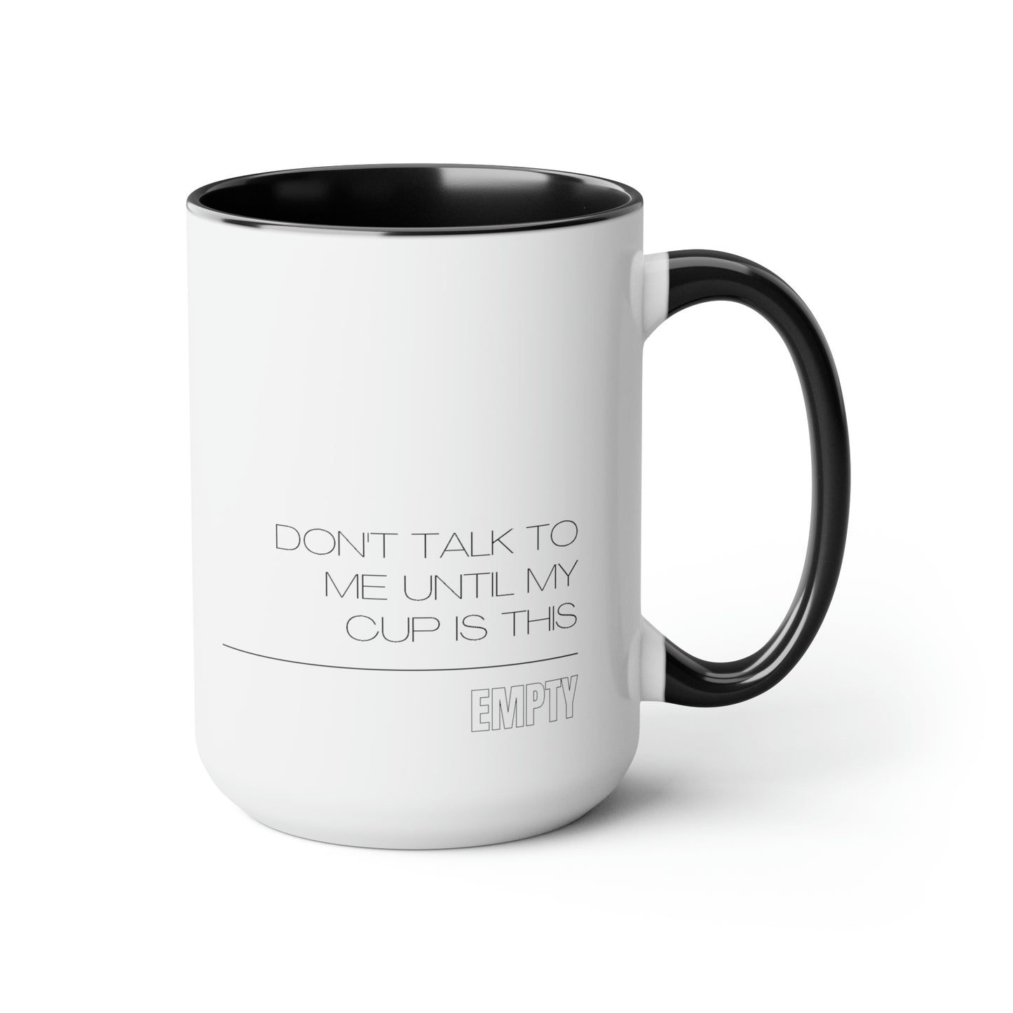 Don't Talk To Me Mug