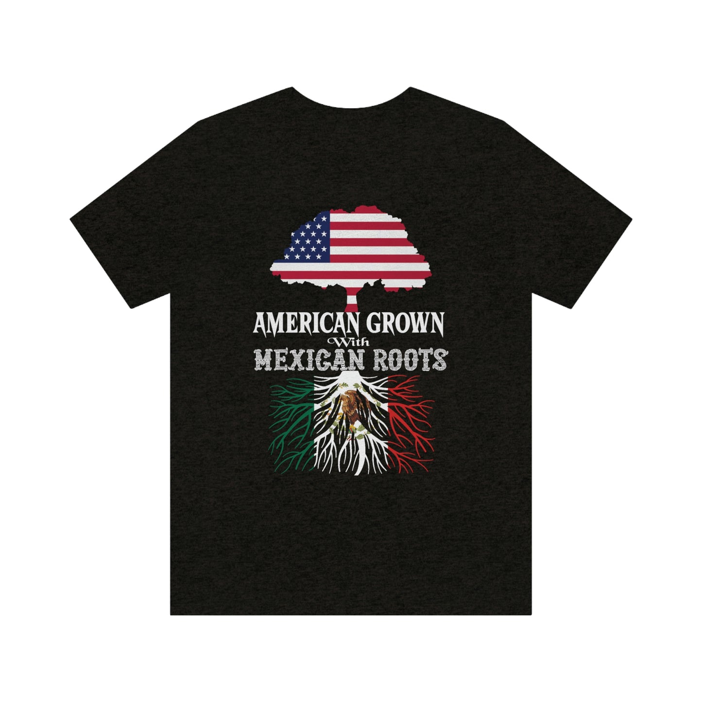 American Grown with Mexican Roots Tee