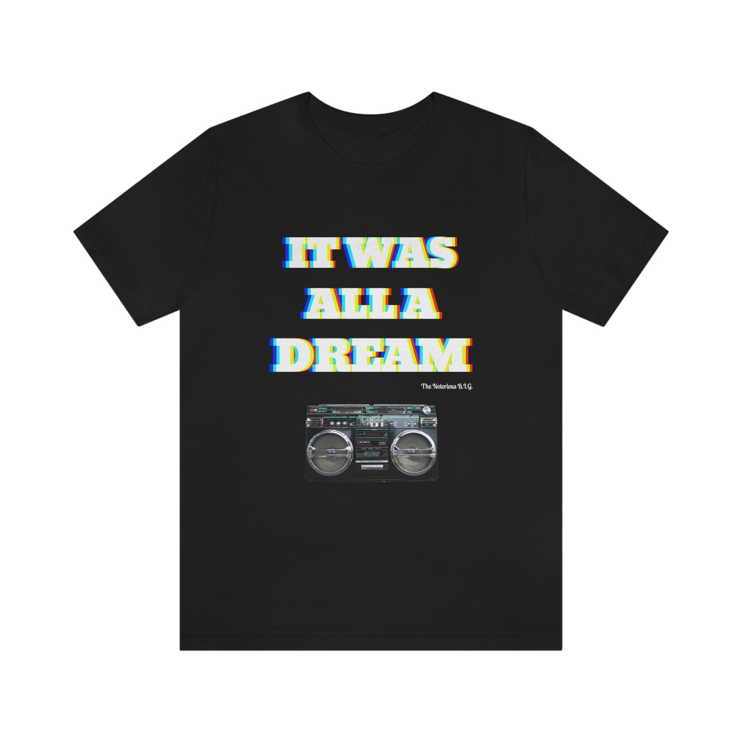 It Was All a Dream Tee