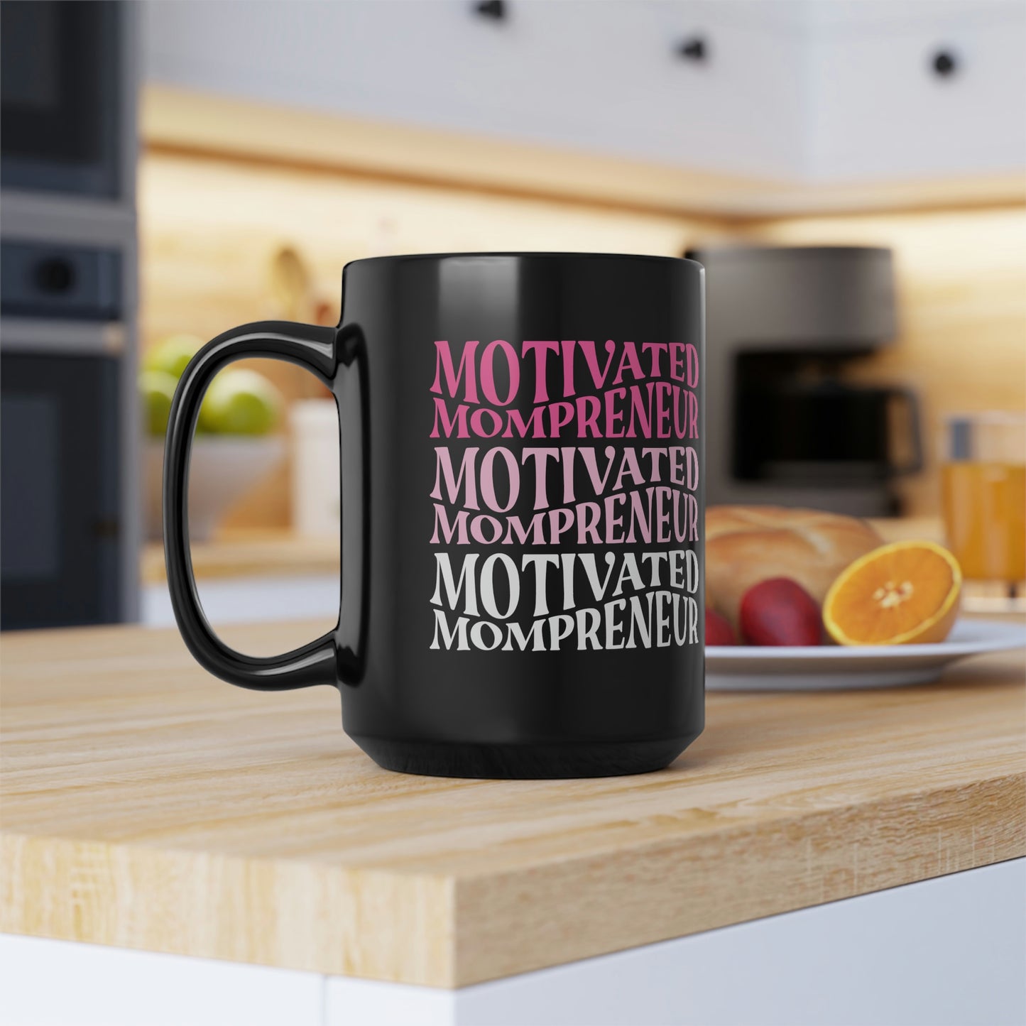 Motivated Mompreneur Mug