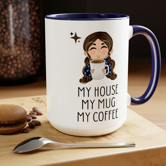 My House, My Mug, My Coffee Mug