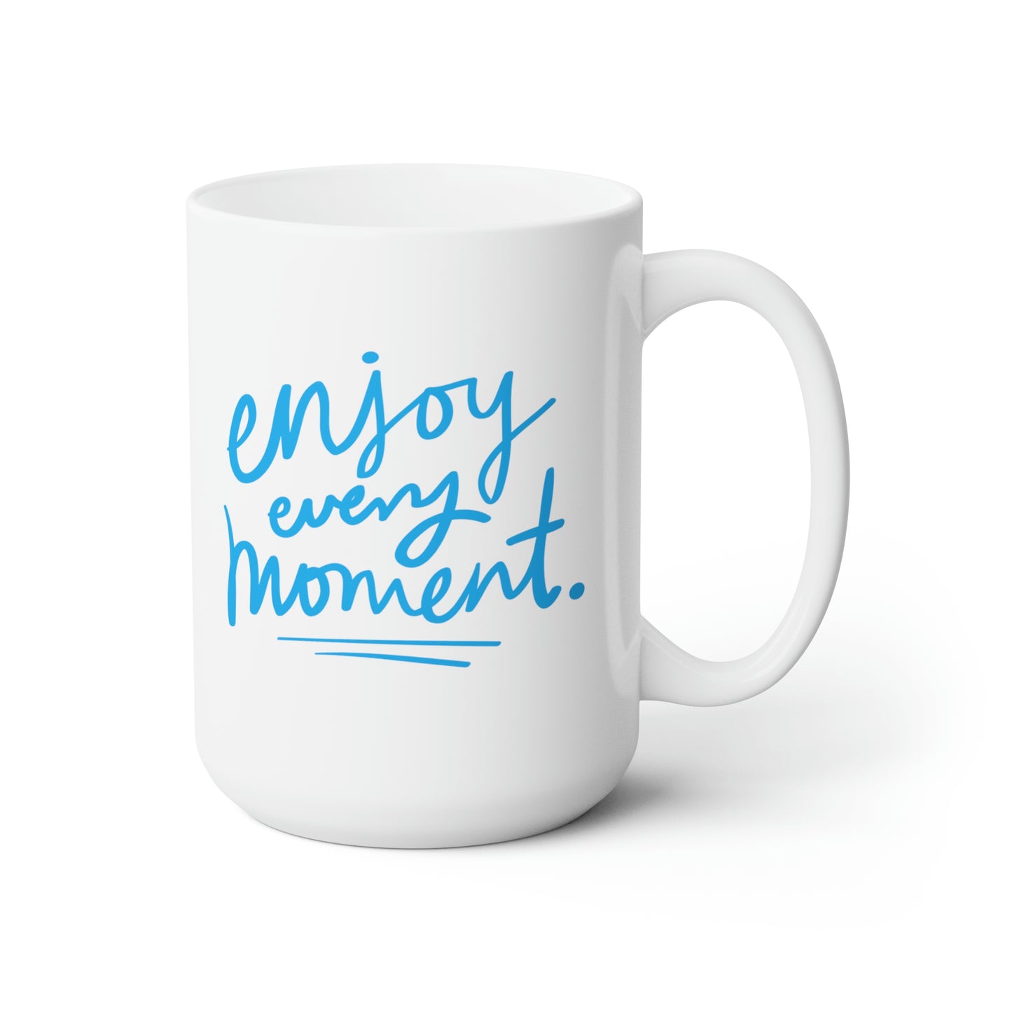 Enjoy Every Moment Mug