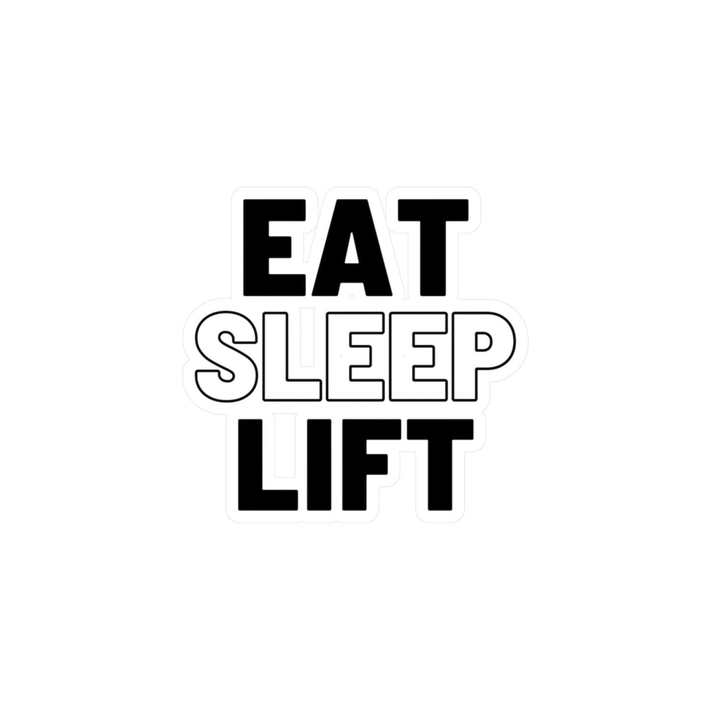 Eat Sleep Lift Decal