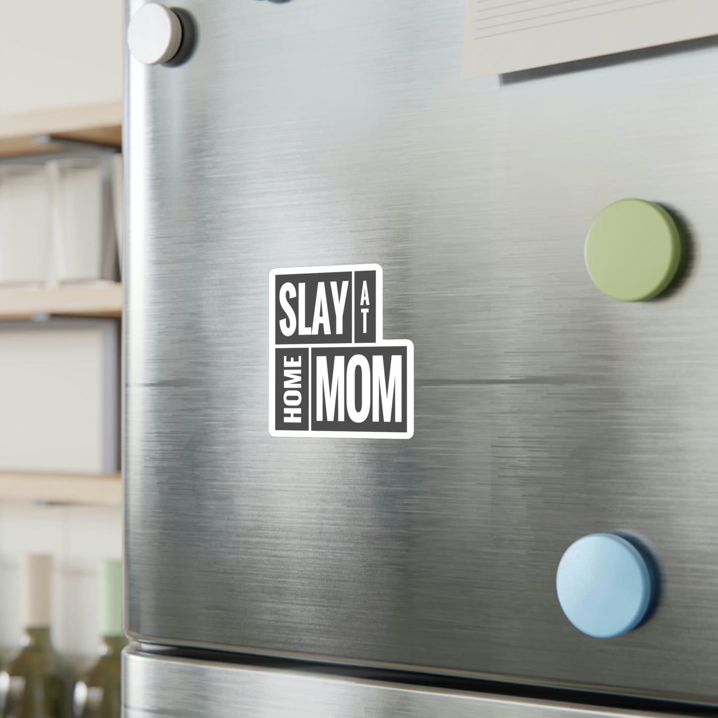 Slay at Home Mom Decal