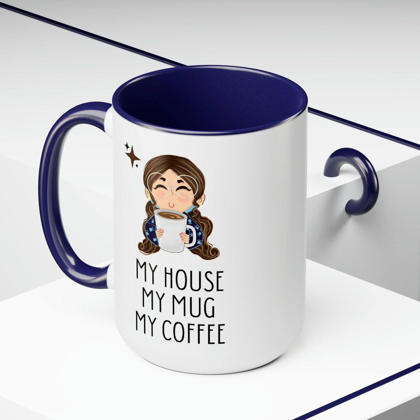 My House, My Mug, My Coffee Mug