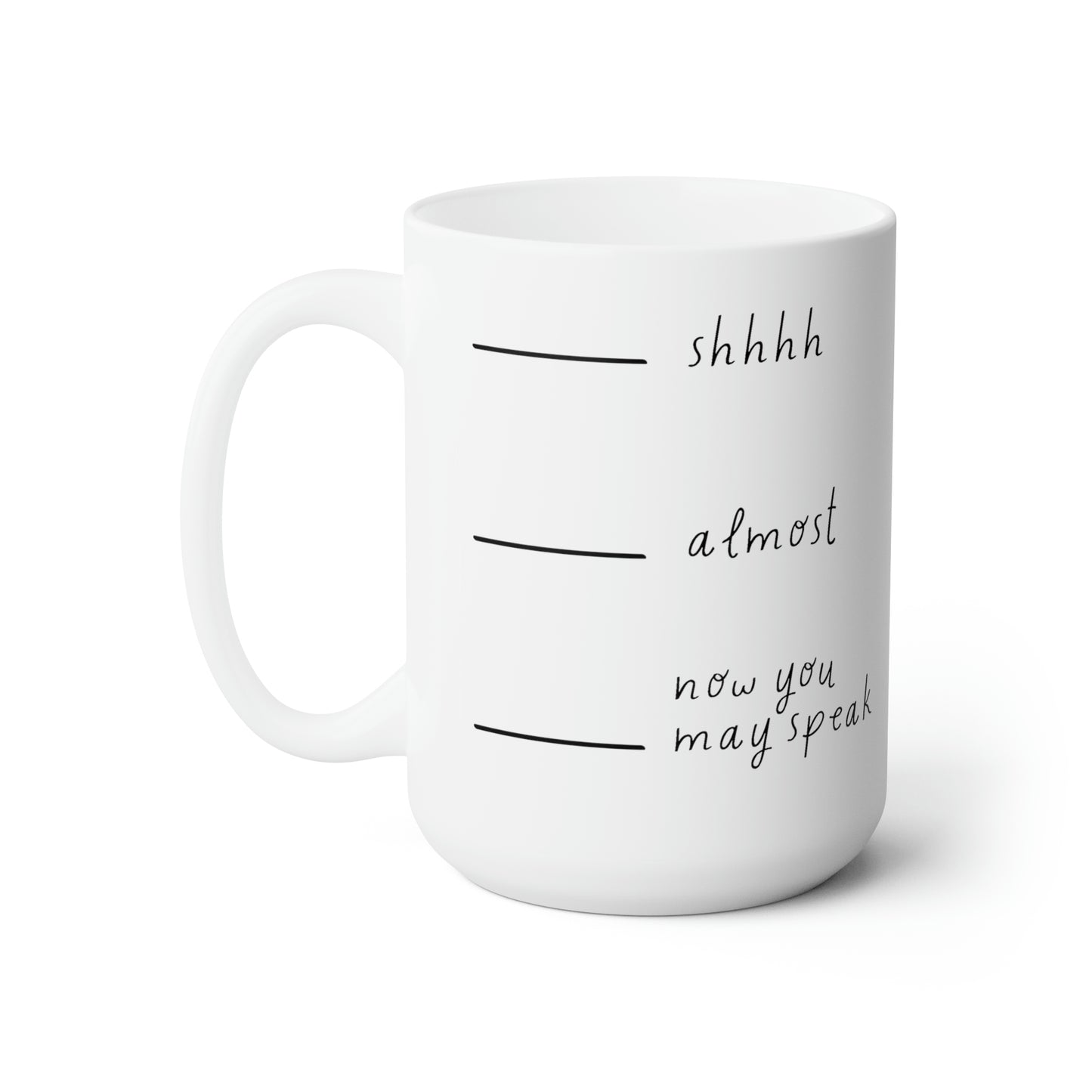 Now You May Speak Mug