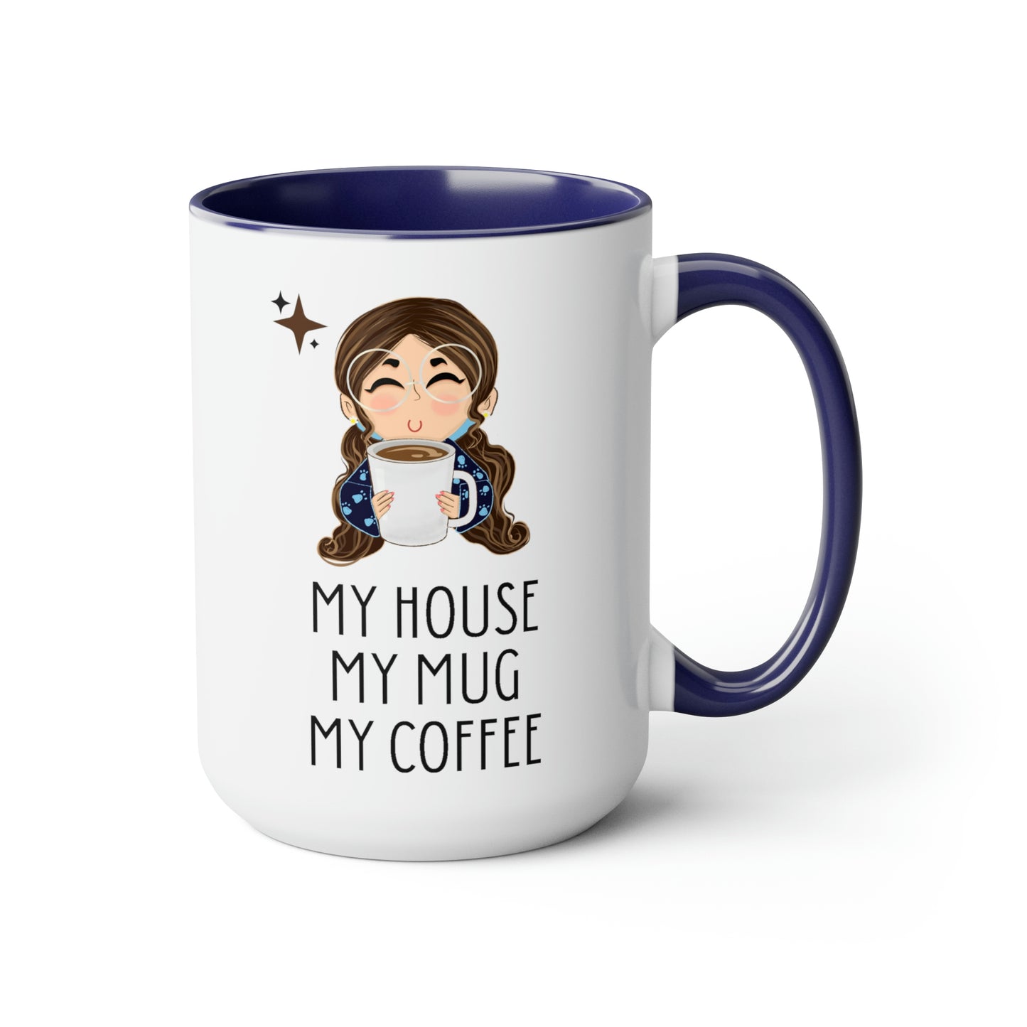 My House, My Mug, My Coffee Mug