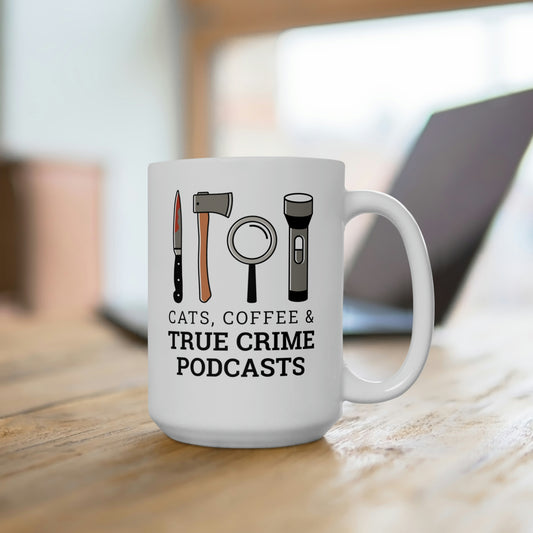 Cats Coffee and True Crime Podcasts Mug