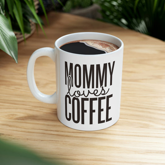 Mommy Loves Coffee Mug