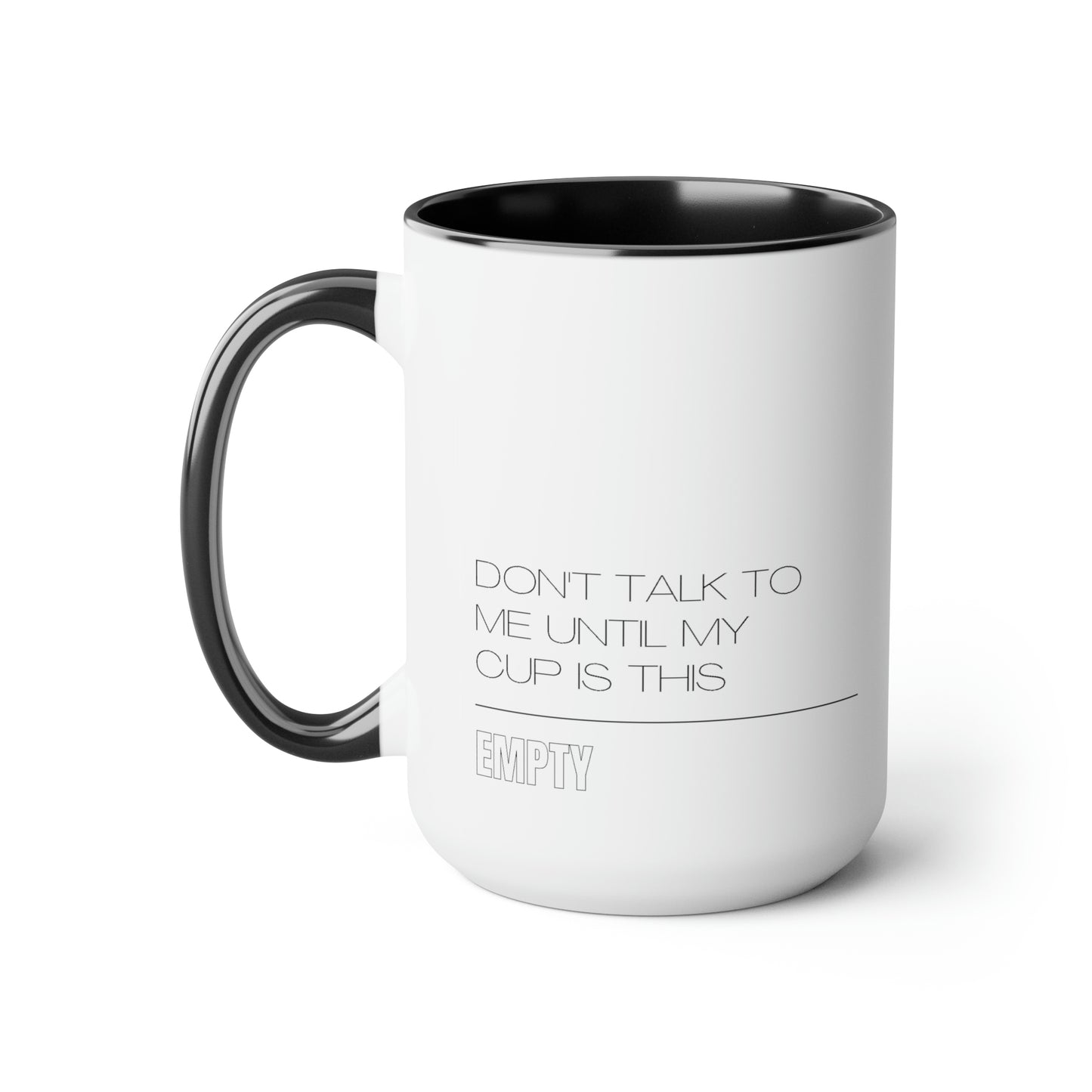 Don't Talk To Me Mug