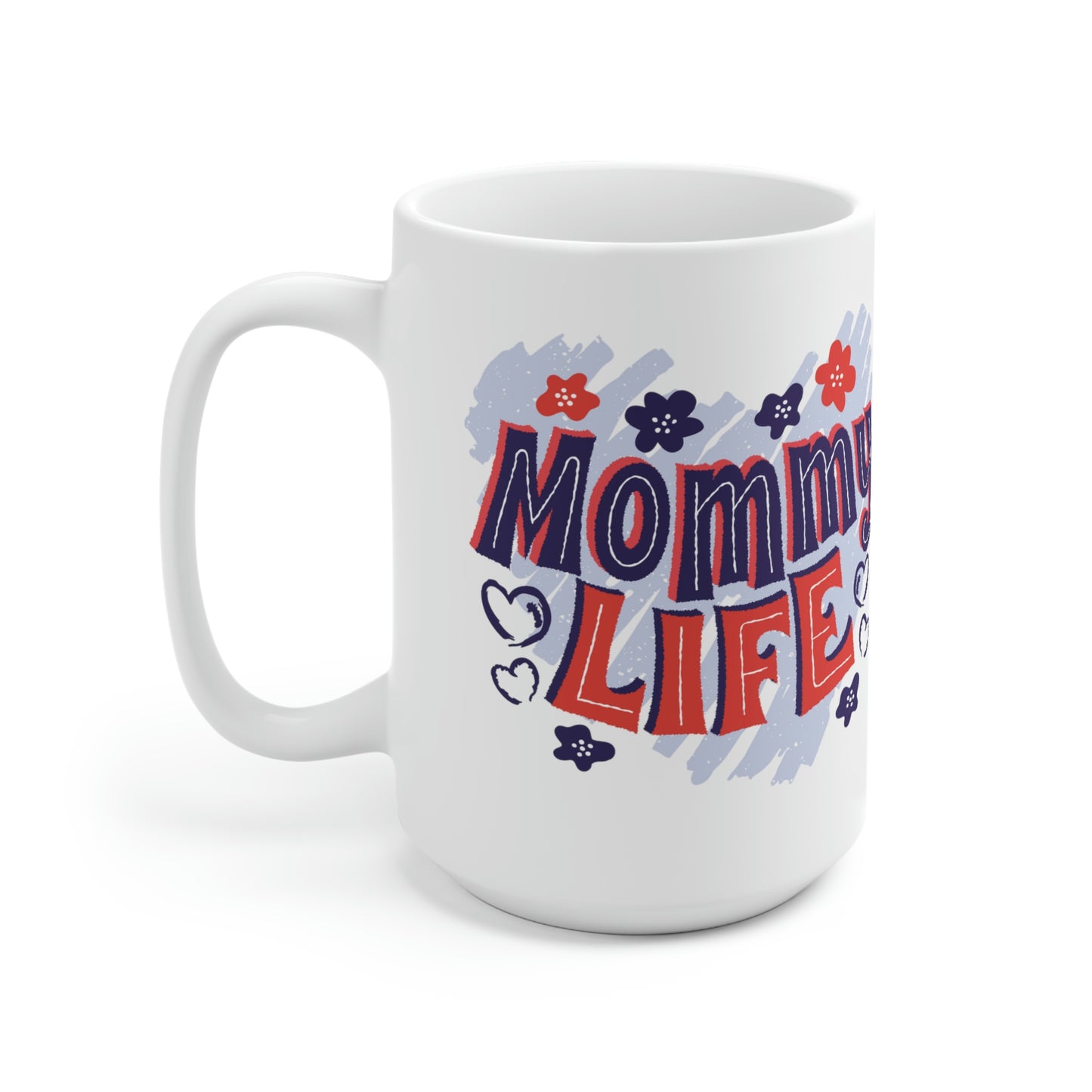 Mommy Life Mug