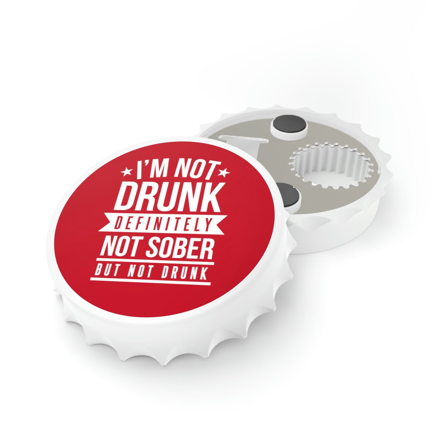 I'm Not Drunk Bottle Opener