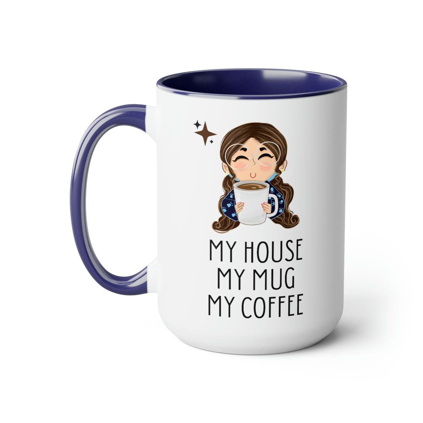 My House, My Mug, My Coffee Mug